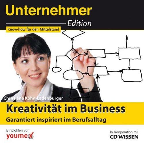 CD WISSEN - Unternehmeredition - Kreativität im Business. Garantiert inspiriert im Berufsalltag, 2 CDs