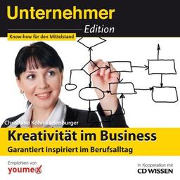 CD WISSEN - Unternehmeredition - Kreativität im Business. Garantiert inspiriert im Berufsalltag, 2 CDs