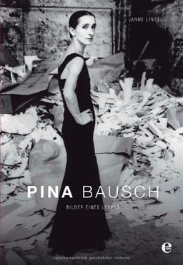 Pina Bausch: Bilder eines Lebens