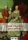 Maria Theresia - ganz privat