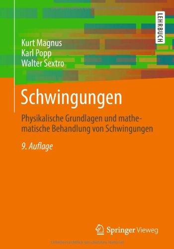 Schwingungen: Physikalische Grundlagen und mathematische Behandlung von Schwingungen