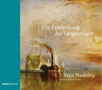 Die Entdeckung der Langsamkeit. Autorenlesung. 10 CDs