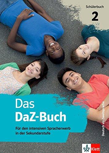 Das DaZ-Buch 2: Für den intensiven Spracherwerb in der Sekundarstufe. Schülerbuch + Online-Angebot