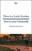 Three is a Lucky Number. Drei ist eine Glückszahl: Kurzkrimis. Whodunits