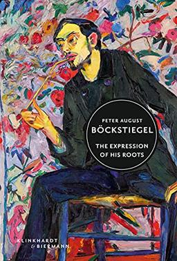 Peter August Böckstiegel: The Expression of his Roots (Junge Kunst)