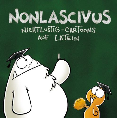 Nichtlustig: Nonlascivus: Cartoons auf Latein