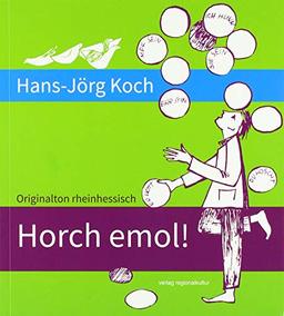 Horch emol!: Originalton rheinhessisch