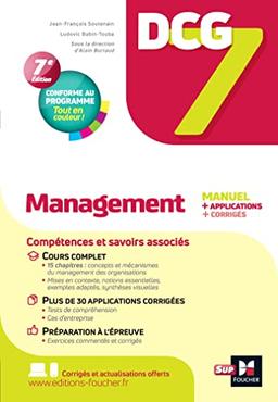 DCG 7, management : manuel + applications + corrigés : conforme au programme, tout en couleur !