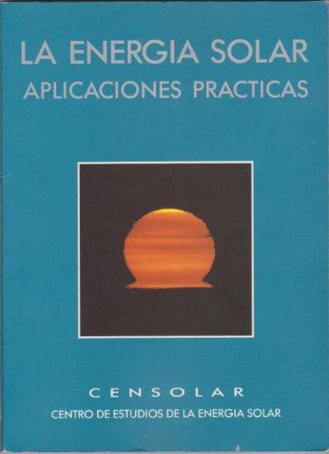 La energía solar. Aplicaciones prácticas