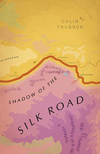 Shadow of the Silk Road: (Vintage Voyages)