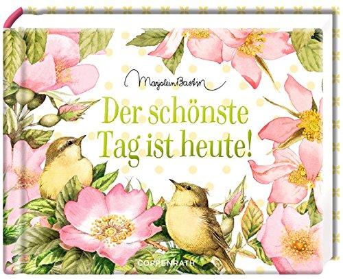 Der schönste Tag ist heute!