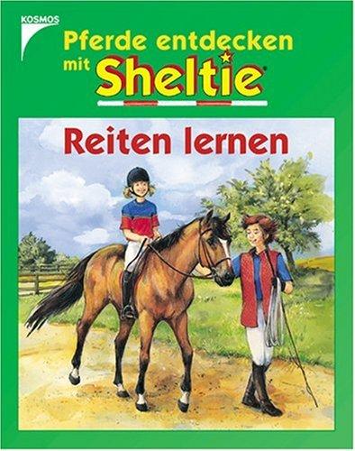 Pferde entdecken mit Sheltie. Reiten lernen