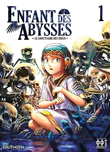 Enfant des abysses. Vol. 1. Le sanctuaire des dieux