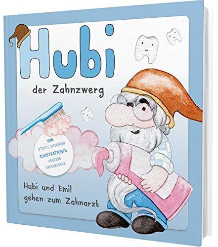 Hubi der Zahnzwerg