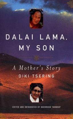 Dalai Lama, My Son: A Mother's Autobiography: A Mother's Story