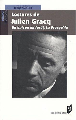 Lectures de Julien Gracq : Un balcon en forêt, La presqu'île