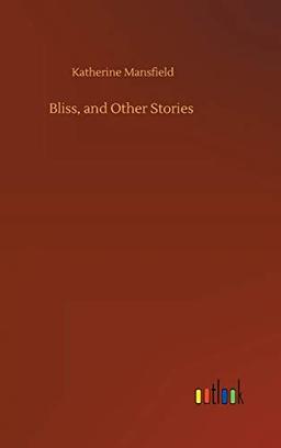 Bliss, and Other Stories