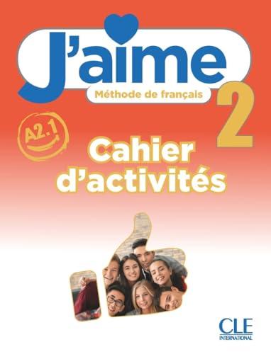 J'aime 2 : méthode de français, A2.1 : cahier d'activités