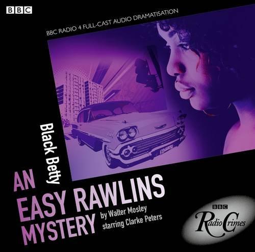 Black Betty: An Easy Rawlins Mystery (BBC Radio Crimes)