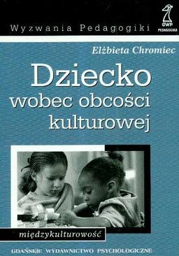 Dziecko wobec obcości kulturowej: międzykulturowość