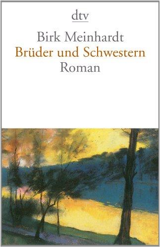 Brüder und Schwestern: Roman