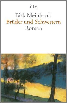 Brüder und Schwestern: Roman