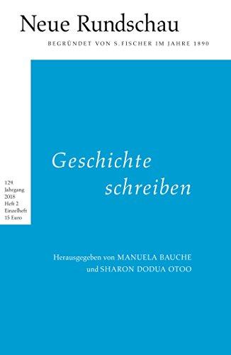 Neue Rundschau 2018/2: Geschichte schreiben