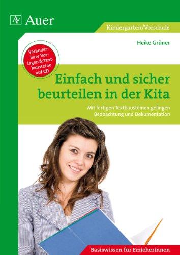 Einfach und sicher beurteilen in der Kita: Mit fertigen Textbausteinen gelingen Beobachtung und Dokumentation (Kindergarten)