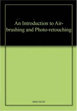 An Introduction to Air-brushing and Photo-retouching