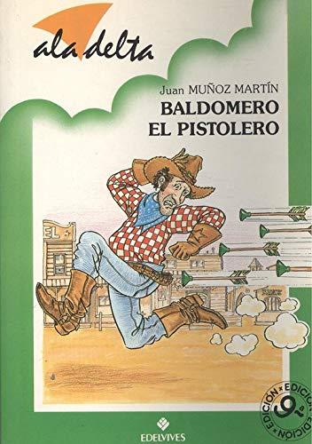 Baldomero El Pistolero (Ala Delta Verde)