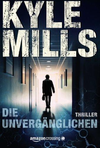 Die Unvergänglichen: Thriller