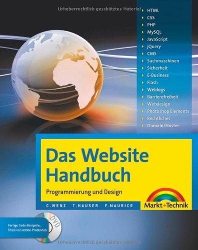 Das Website Handbuch - Komplett in Farbe: komplett in Farbe, Programmierung und Design (Kompendium / Handbuch)