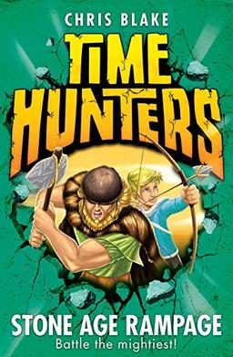 Stone Age Rampage (Time Hunters, Band 10)