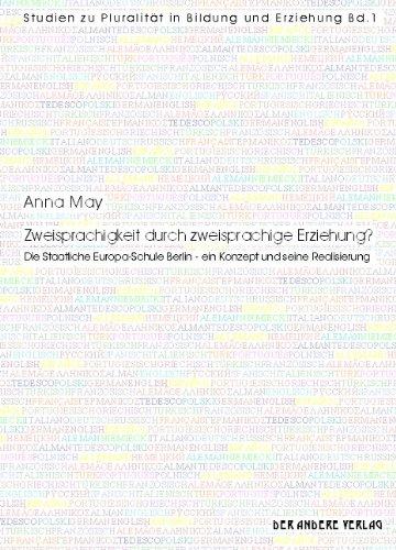 Zweisprachigkeit durch zweisprachige Erziehung?: Die Staatliche Europa-Schule Berlin - ein Konzept und seine Realisierung