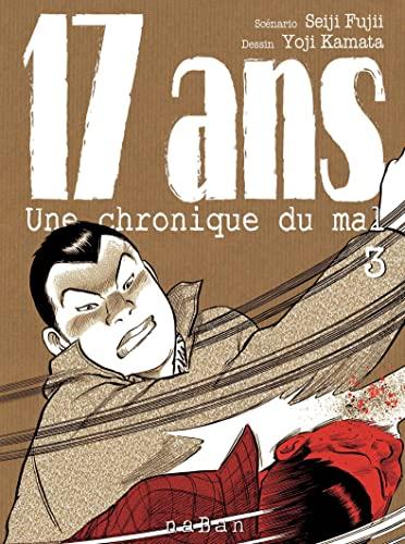 17 ans : une chronique du mal. Vol. 3