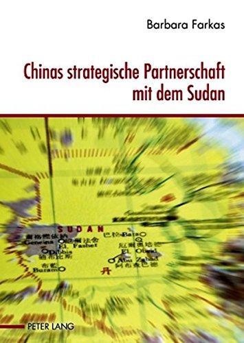 Chinas strategische Partnerschaft mit dem Sudan: Eine Bedrohung des internationalen Systems?