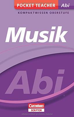 Pocket Teacher Abi Musik: Kompaktwissen Oberstufe