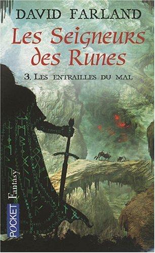 Les seigneurs des runes. Vol. 3. Les entrailles du mal