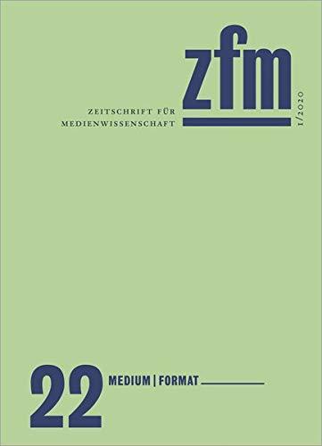 Zeitschrift für Medienwissenschaft 22: Jg. 12, Heft 1/2020: Medium - Format