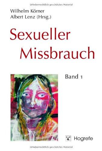 Sexueller Missbrauch 1: Grundlagen und Konzepte