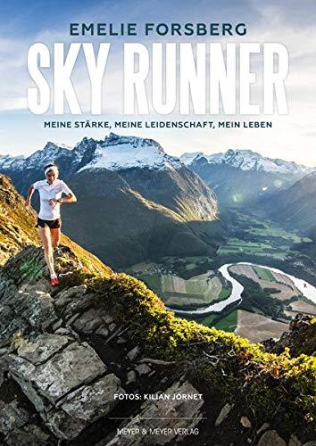 Sky Runner: Meine Stärke, meine Leidenschaft, mein Leben