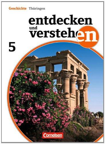 Entdecken und Verstehen - Thüringen - Neubearbeitung: 5. Schuljahr - Von den Anfängen der Geschichte bis zum alten Ägypten: Schülerbuch