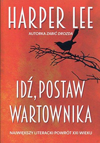 Idz, postaw wartownika