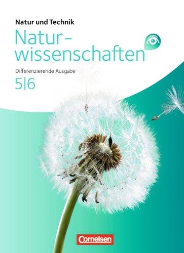 Natur und Technik - Naturwissenschaften: Differenzierende Ausgabe - Nordrhein-Westfalen, Niedersachsen, Baden-Württemberg: Band 5/6 - Schülerbuch: Naturwissenschaften interaktiv