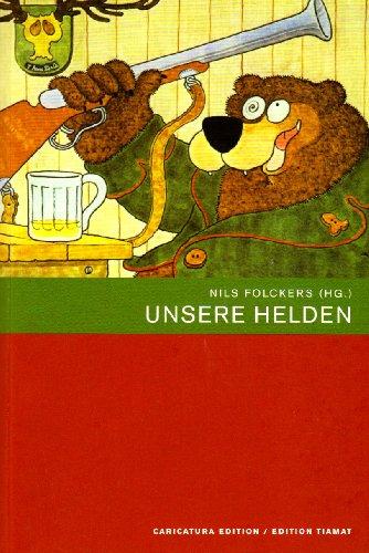 Unsere Helden. Kunst und Komik im Kinderbuch