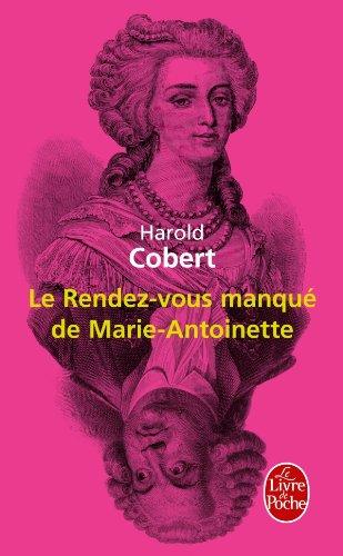 Le rendez-vous manqué de Marie-Antoinette