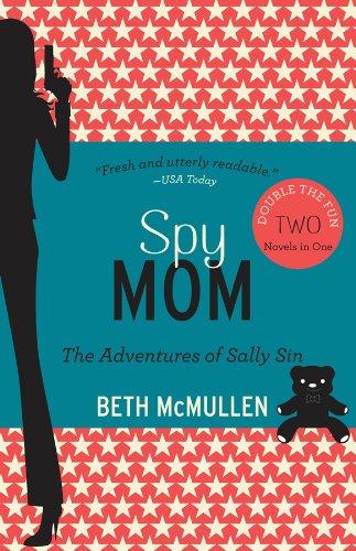 Spy Mom: The Adventures of Sally Sin, Two-Book Set