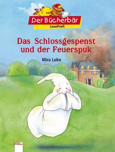 Das Schlossgespenst und der Feuerspuk. Der Bücherbär: LeseProfi