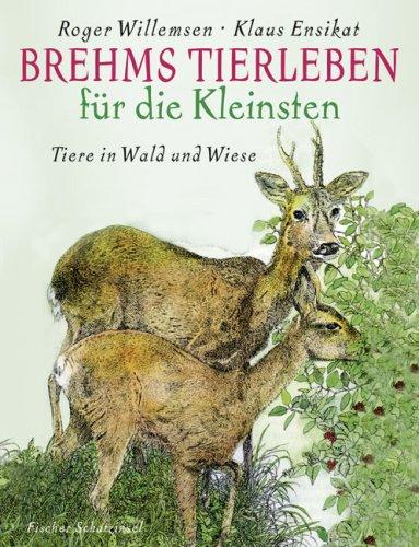 Brehms Tierleben für die Kleinsten - Tiere in Wald und Wiese