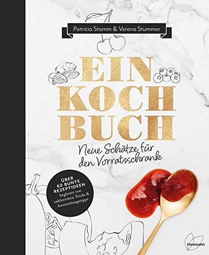 Einkochbuch: Neue Schätze für den Vorratsschrank